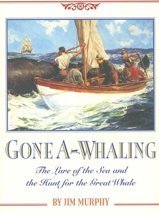 Title details for Gone A-Whaling by Jim Murphy - Available